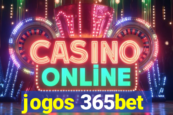 jogos 365bet